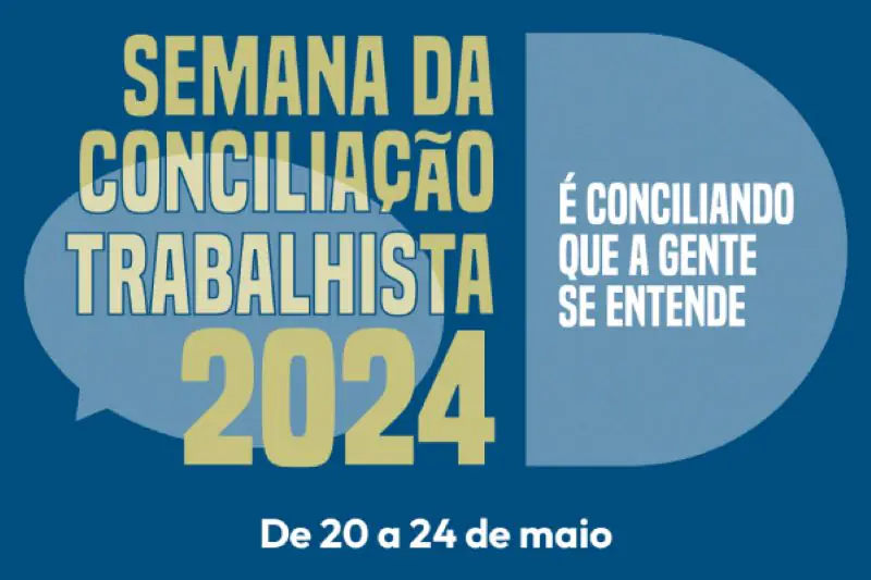 Semana da Conciliacao Trabalhista 2024 Semana da Conciliação Trabalhista 2024